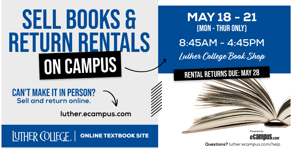 Textbook buyback and rental return in Book Shop May 18-21. Rentals due May 28